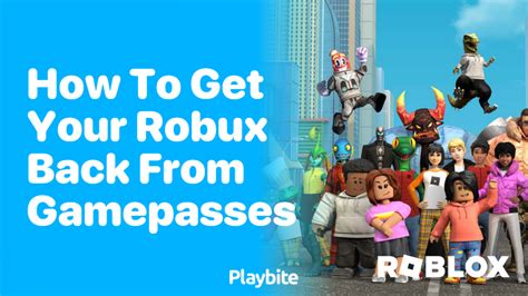 Can I get my Robux back from Gamepasses?