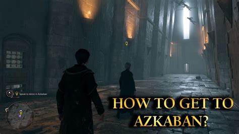 Can I go to Azkaban in Hogwarts Legacy?