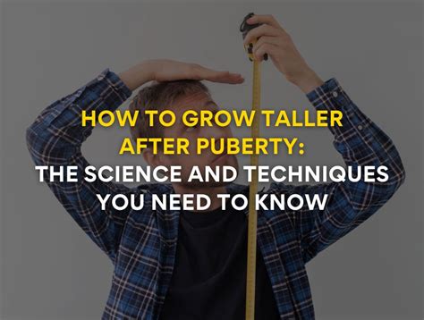 Can I grow taller after puberty girl?