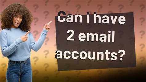 Can I have 2 email accounts on my phone?