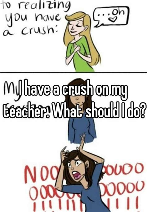 Can I have a crush on my teacher?