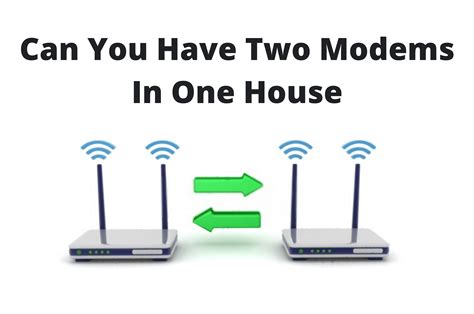 Can I have two modems in one house?