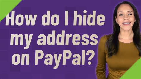 Can I hide my address on PayPal?