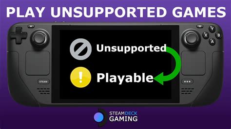 Can I install unsupported games on Steam Deck?