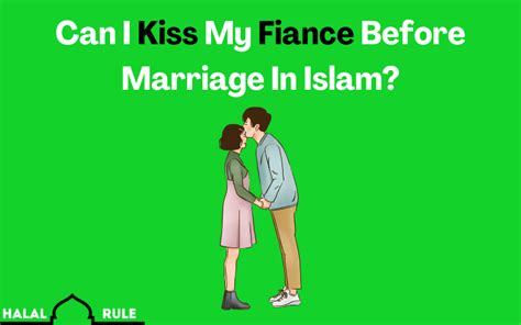 Can I kiss my husband before marriage?