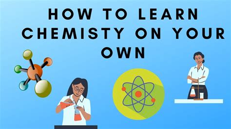Can I learn chemistry on my own?
