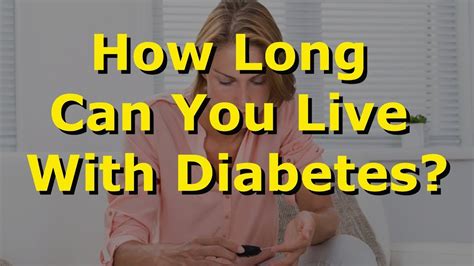 Can I live a long life with diabetes?