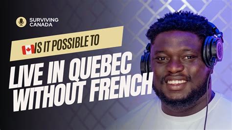 Can I live in Quebec without speaking French?