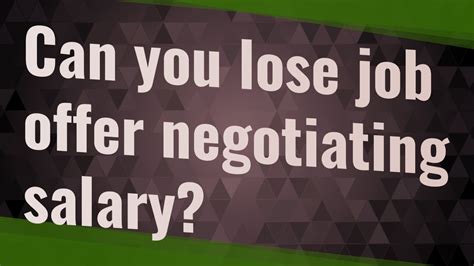Can I lose a job offer for negotiating salary?