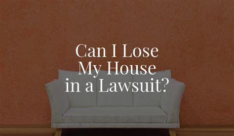 Can I lose my house in a lawsuit in Texas?