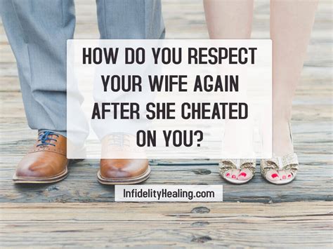 Can I love my wife after I cheated?