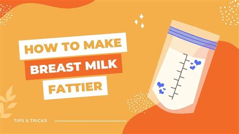 Can I make my breast milk fattier?