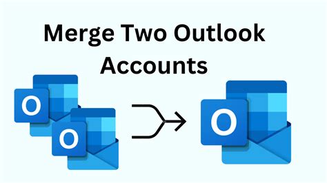 Can I merge 2 Outlook accounts?