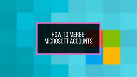 Can I merge my 2 Microsoft accounts?