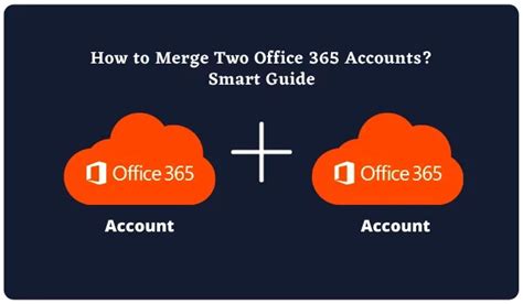 Can I merge two Office 365 accounts?