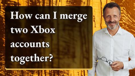 Can I merge two Xbox Live accounts?