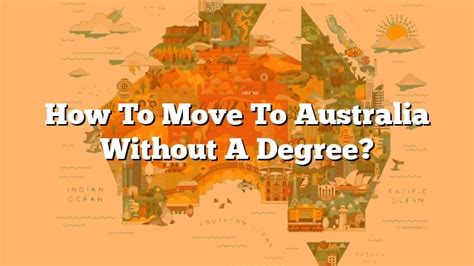Can I move to Australia without a degree?