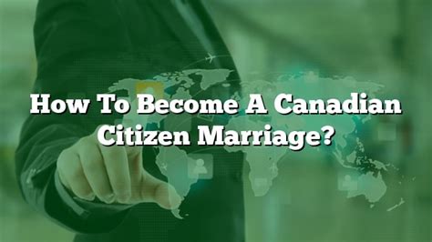 Can I move to Canada if I marry a citizen?