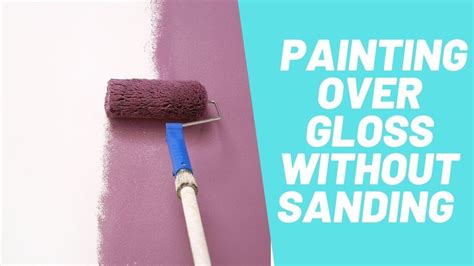 Can I paint over gloss paint without sanding?