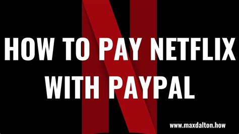 Can I pay Netflix with PayPal?