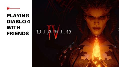 Can I play Diablo 4 with friends?
