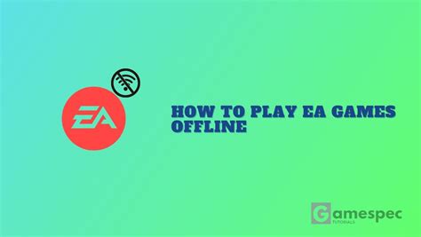 Can I play EA games offline?