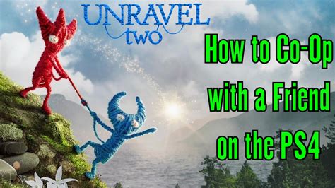 Can I play unravel 2 with a friend?