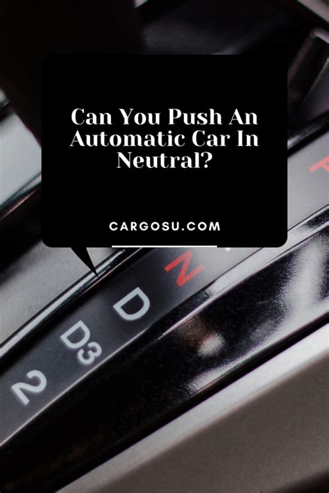 Can I push an automatic car in neutral?