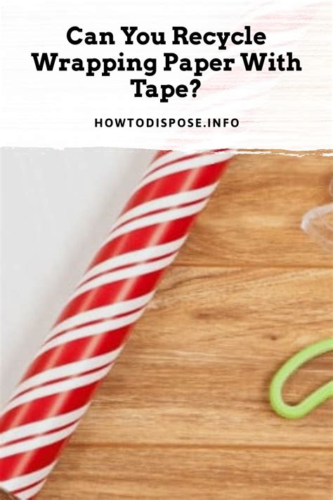 Can I recycle wrapping paper with tape?