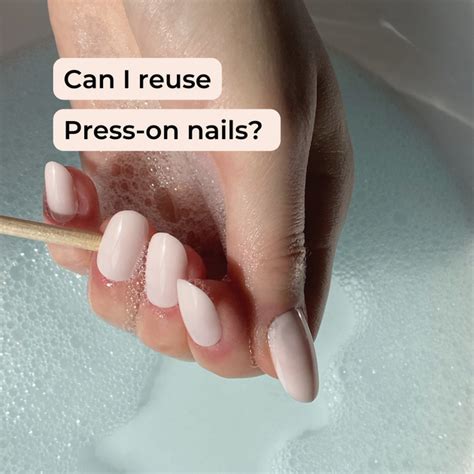 Can I reuse press on nails?
