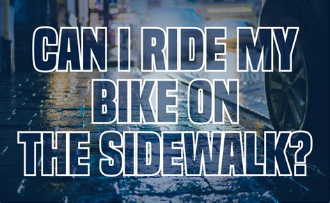 Can I ride my bike on the sidewalk in Maine?