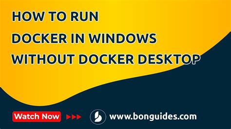 Can I run Docker on Windows without Docker desktop?