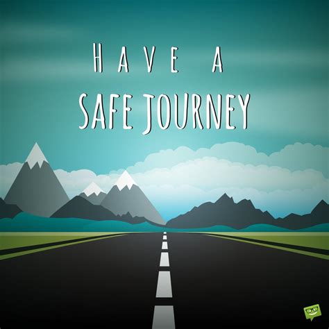 Can I say safe journey to someone?