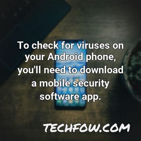 Can I scan my phone for viruses?