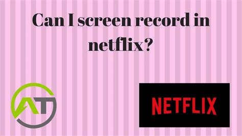 Can I screen-record from Netflix?