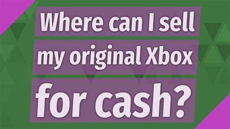Can I sell my old Xbox?