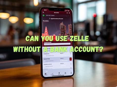 Can I set up Zelle without a bank account?