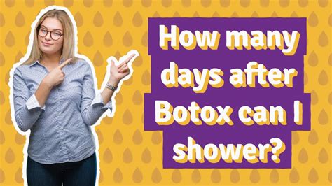 Can I shower 7 hours after Botox?