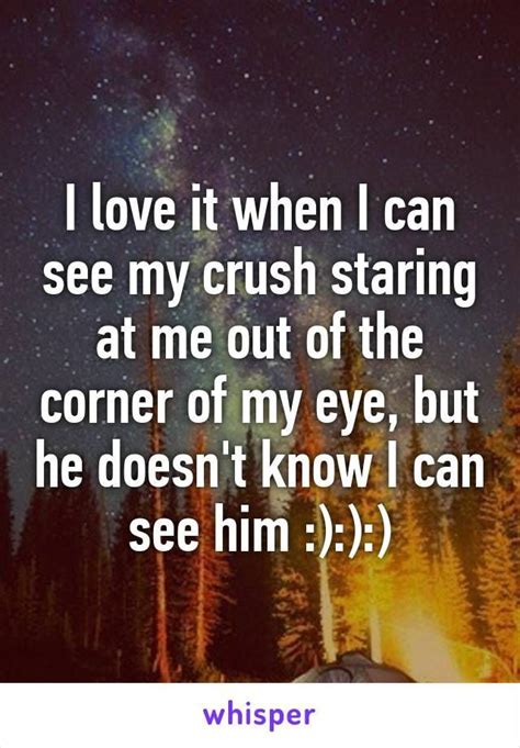 Can I stare at my crush?