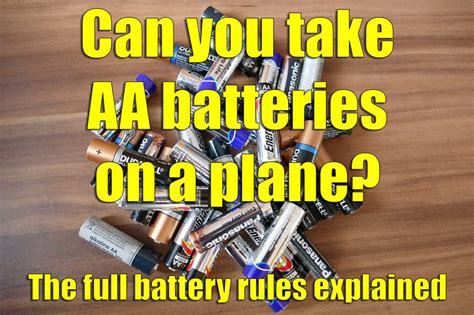 Can I take AA batteries on a plane UK?