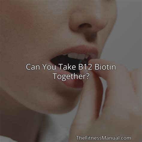 Can I take B12 and D3 together?