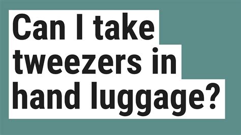 Can I take tweezers in hand luggage?