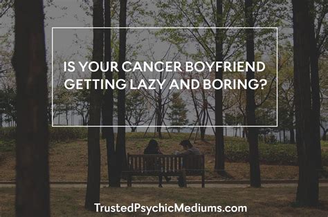 Can I trust my Cancer boyfriend?