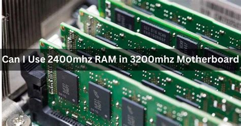 Can I use 2400 MHz RAM with 3200 MHz RAM?