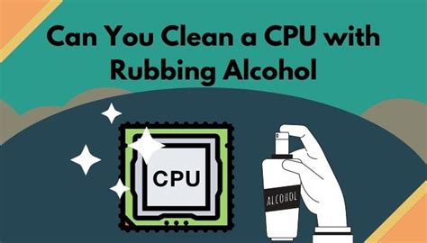 Can I use 50% alcohol to clean CPU?
