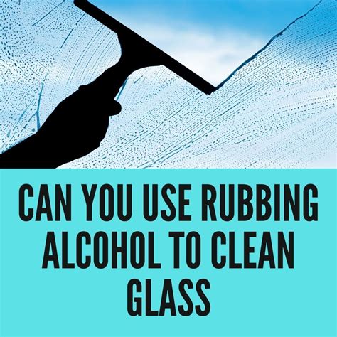 Can I use 70% alcohol to clean glass?