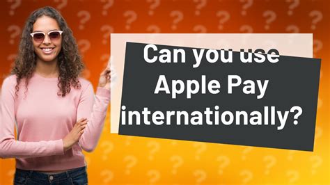 Can I use Apple internationally?