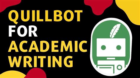 Can I use QuillBot for academic writing?