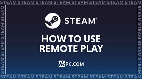 Can I use Steam remote play away from home?