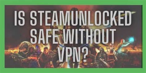 Can I use Steam unlocked without a VPN?
